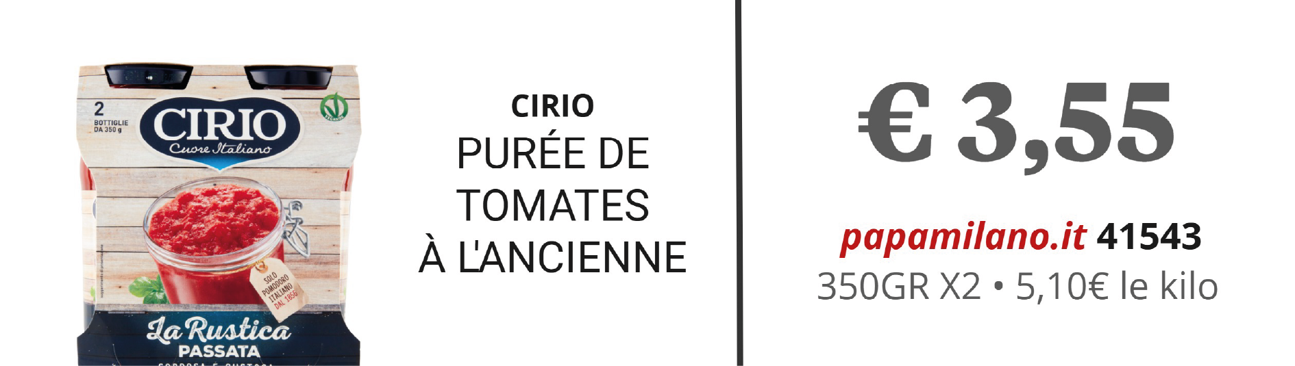 CIRIO PURÉE DE TOMATES À L'ANCIENNE